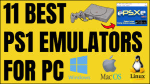 11 Best PS1 Emulators For PC Windows