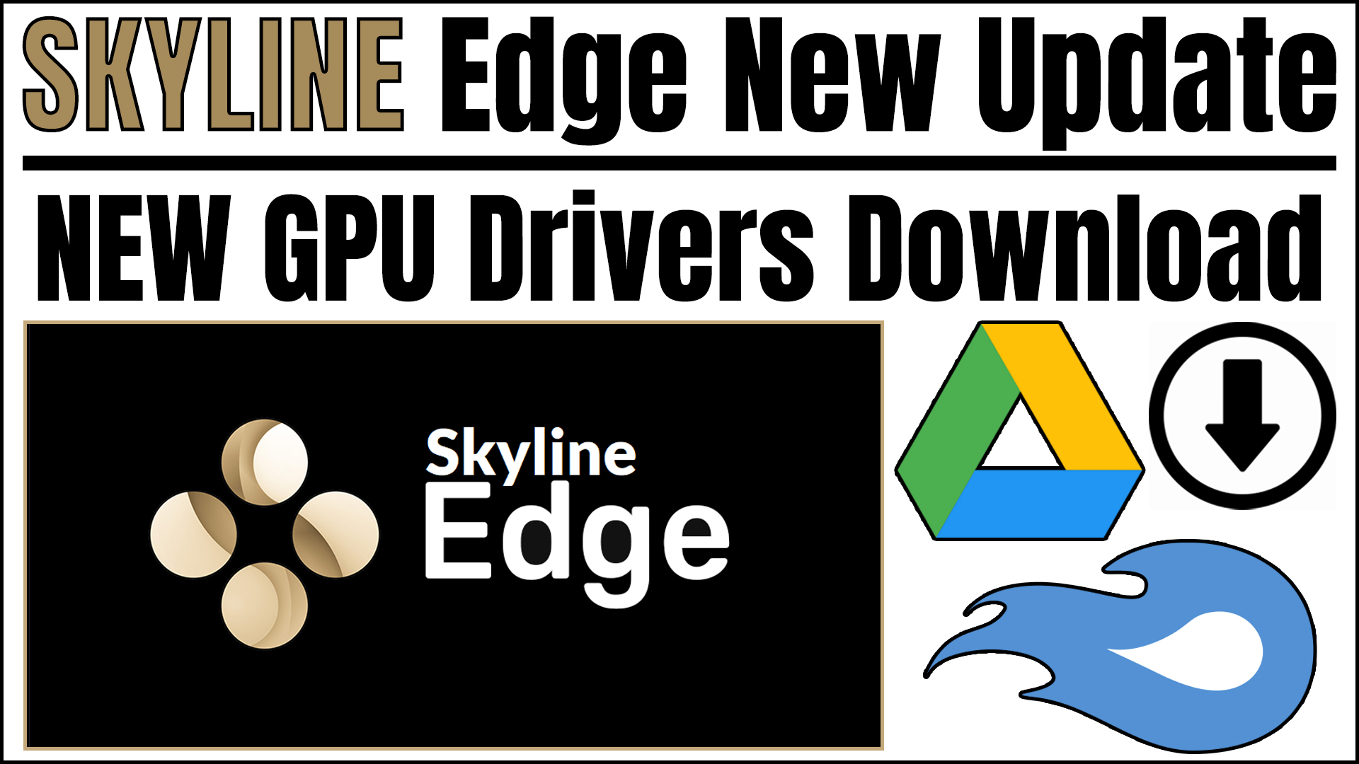 Skyline Edge New Update New GPU Drivers
