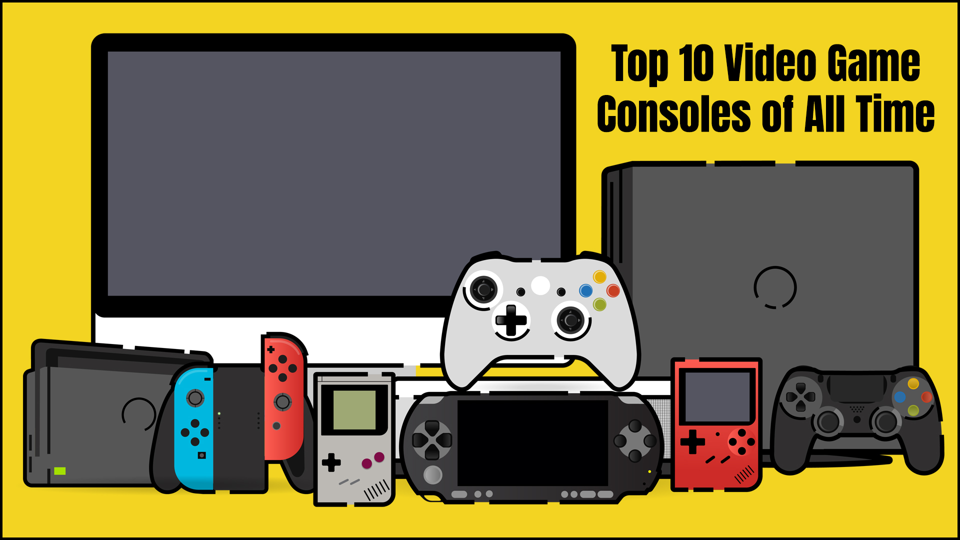 Top 10 Video Game Consoles of All Time