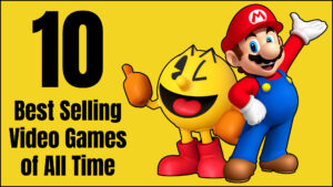 10 Best Selling Video Games of All Time