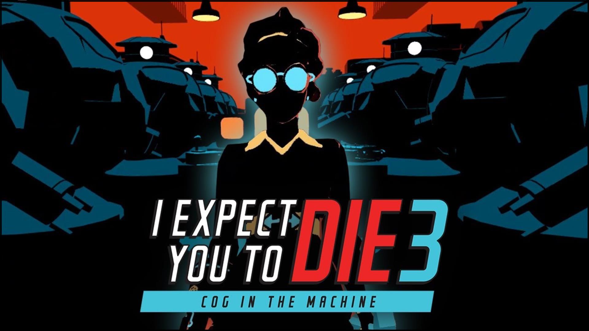9 – I Expect You to Die 3