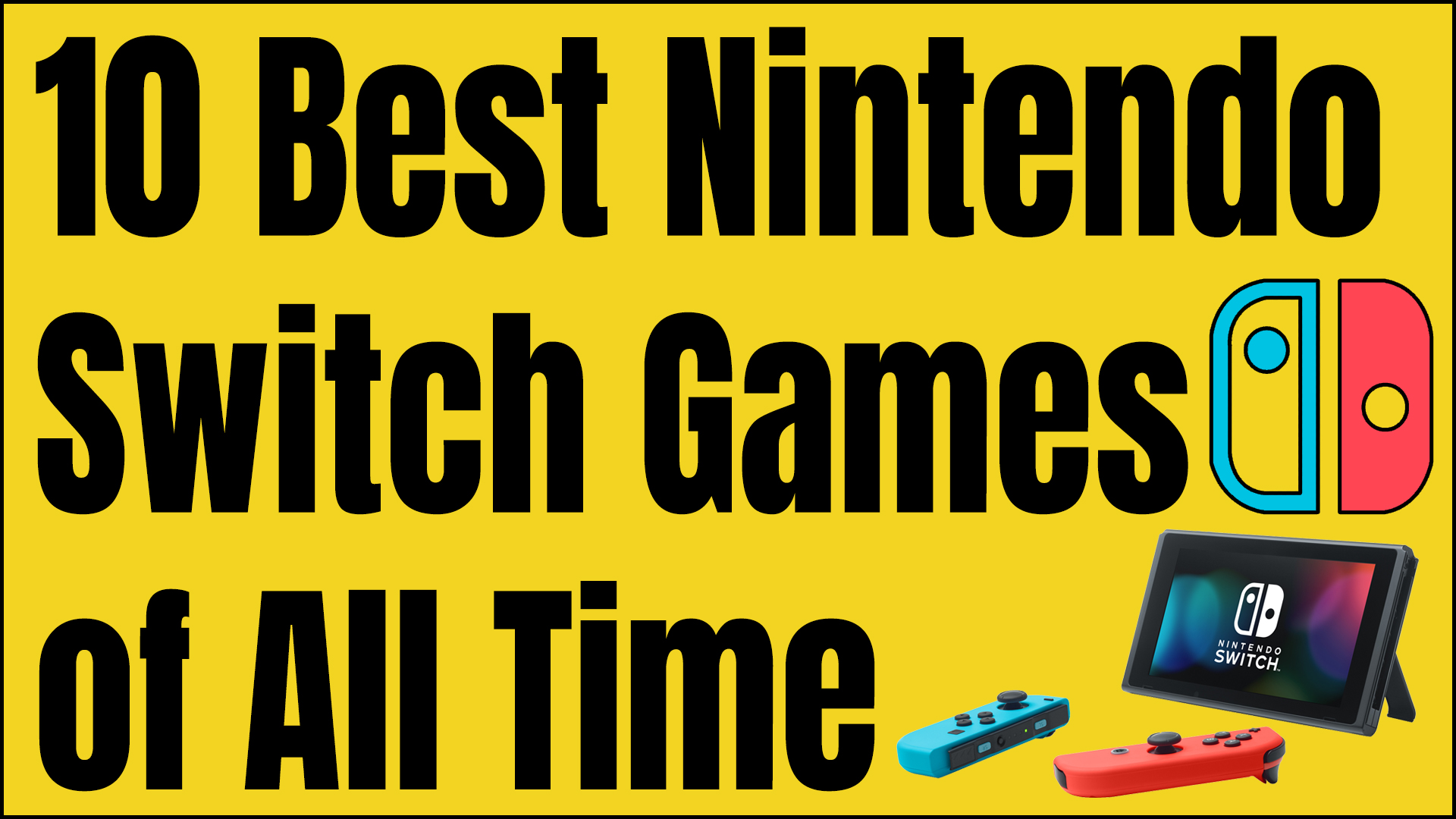 10 Best Nintendo Switch Games of All Time